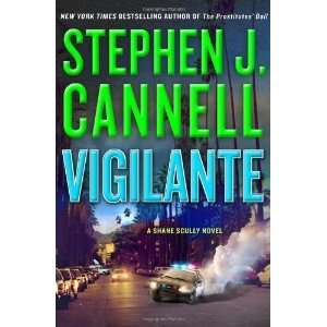  Vigilante (Shane Scully Novels) [Hardcover] Stephen J 