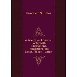   Translations, and Notes, for Self Tuition Friedrich Schiller Books