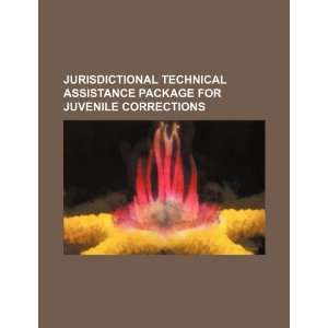   for juvenile corrections (9781234248123) U.S. Government Books