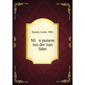  Mi n ponem tsu der zun lider Isaiah, 1906  Spiegel Books