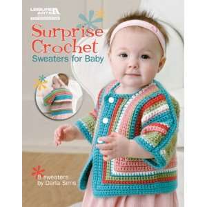  Leisure Arts Surprise Crochet Sweaters For Baby Arts 
