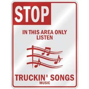   AREA ONLY LISTEN TRUCKIN SONGS  PARKING SIGN MUSIC