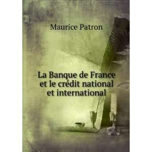  La Banque de France et le crÃ©dit national et 