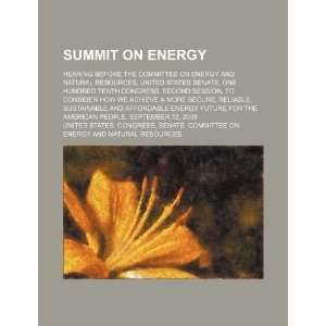  Summit on energy hearing before the Committee on Energy 