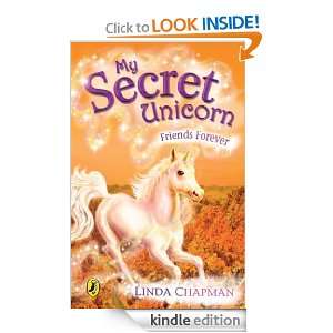 My Secret Unicorn Friends Forever Linda Chapman  Kindle 