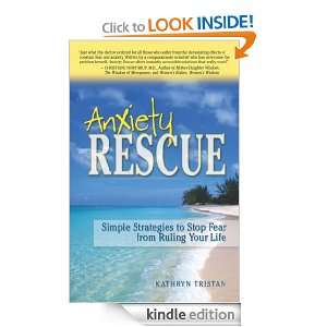 Anxiety Rescue   Simple Strategies to Stop Fear from Ruling Your Life 