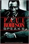 Paul Robeson Speaks Writings, Paul Robeson