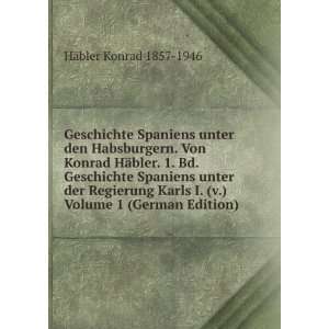   Volume 1 (German Edition) HÃ¤bler Konrad 1857 1946 Books