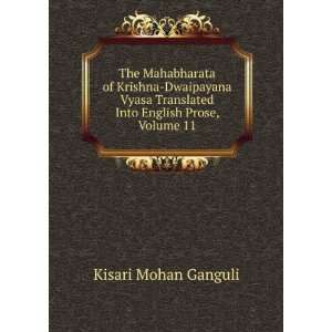  The Mahabharata of Krishna Dwaipayana Vyasa Translated 