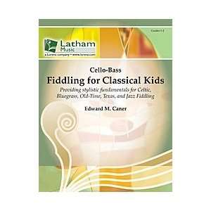    Fiddling for Classical Kids   Cello/Bass Part Musical Instruments