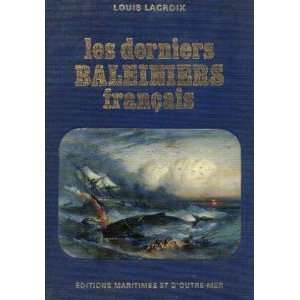   baleiniers français Randier Jean (préface) Lacroix Louis Books