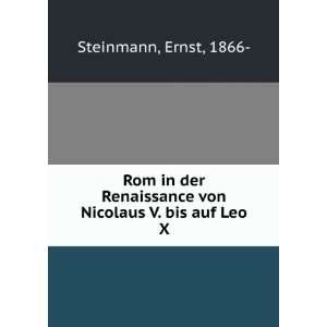  von Nicolaus V. bis auf Leo X Ernst, 1866  Steinmann Books