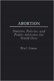 Abortion, (0275960609), Rita James Simon, Textbooks   