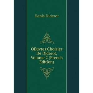 OEuvres ComplÃ¨tes De Diderot Comprenant Ce Qui a Ã?tÃ© PubliÃ 