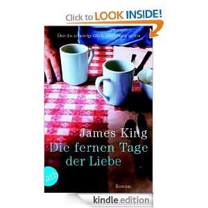 Die fernen Tage der Liebe: Roman (German Edition): James King:  