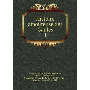  Alexandre Paul, 1830 1886,Livet, Charles Louis, 1828 1897 Bussy Books