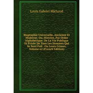   Leurs Crimes, Volume 62 (French Edition) Louis Gabriel Michaud Books