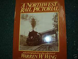 1983 A Northwest Rail Pictorial/Warren W Wing/Trains  