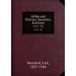  Afrika und Ã?bersee; Sprachen, Kulturen. v.11 12: Carl 