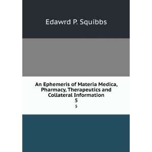 An Ephemeris of Materia Medica, Pharmacy, Therapeutics and 