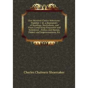   , Dialect and Impersonations, Etc Charles Chalmers Shoemaker Books