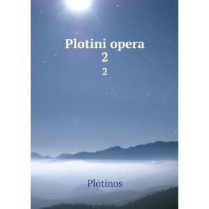  Plotini opera. 2 PlÅtinos Books