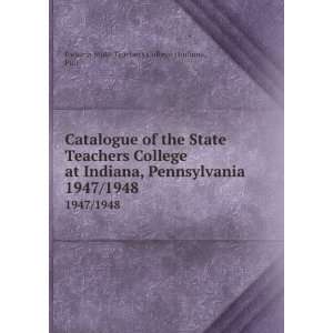   Indiana, Pennsylvania. 1947/1948 Pa.) Indiana State Teachers College