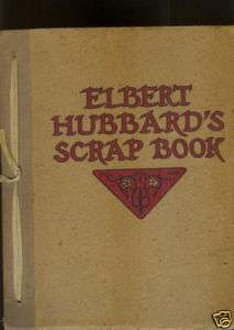 Elbert Hubbards Scrap Book   1923, Roycrofters  