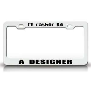  ID RATHER BE A DESIGNER Occupational Career, High Quality 