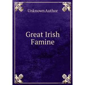  Great Irish Famine Unknown Author Books