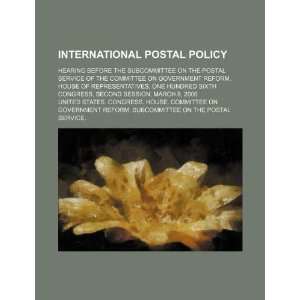  International postal policy hearing before the Subcommittee on the 
