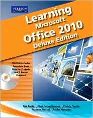 Learning Microsoft Office 2010 Deluxe, Student Edition, (0135108381 