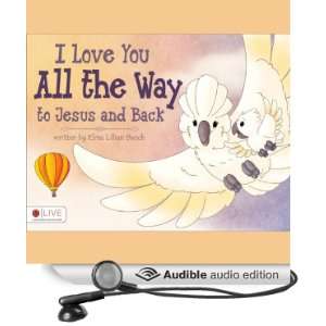  I Love You All the Way to Jesus and Back (Audible Audio 