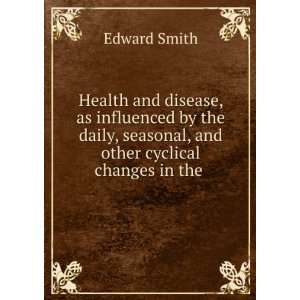   , seasonal, and other cyclical changes in the . Edward Smith Books