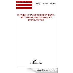 Chypre et lUnion européenne  Mutations diplomatiques et politiques 