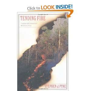 Tending Fire: Coping With Americas Wildland Fires [Hardcover]