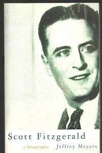 Scott Fitzgerald: A Biography by JEFFREY MEYERS  
