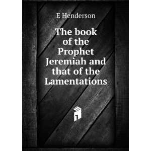  The book of the Prophet Jeremiah and that of the 