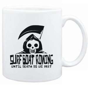  Mug White  Surf Boat Rowing UNTIL DEATH SEPARATE US 