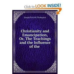  and emancipation  or, The teachings and influence of the Bible 