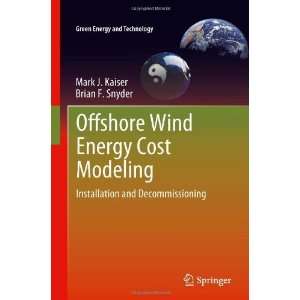 Offshore Wind Energy Cost Modeling Installation and Decommissioning 