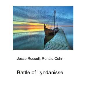  Battle of Lyndanisse Ronald Cohn Jesse Russell Books