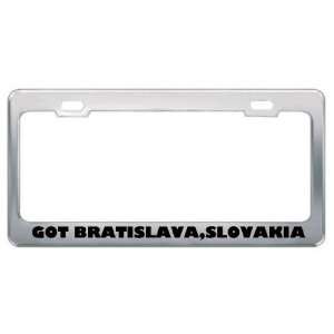 Got Bratislava,Slovakia ? Location Country Metal License Plate Frame 