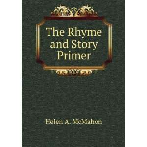  The Rhyme and Story Primer Helen A. McMahon Books