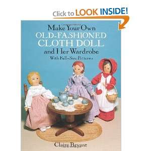  Make Your Own Old Fashioned Cloth Doll and Her Wardrobe 