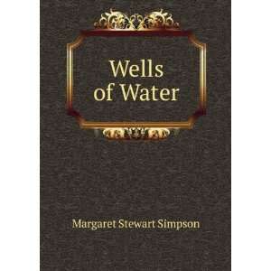  Wells of Water Margaret Stewart Simpson Books