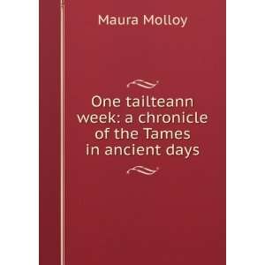   week a chronicle of the Tames in ancient days Maura Molloy Books