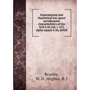   213, alpha equals 0.50, airfoil W. D.,Mcghee, R. J Beasley Books