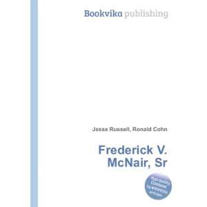  Frederick V. McNair, Sr. Ronald Cohn Jesse Russell Books