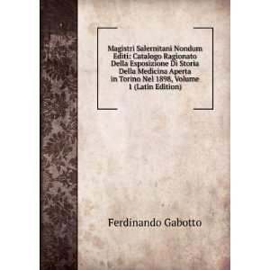   Torino Nel 1898, Volume 1 (Latin Edition) Ferdinando Gabotto Books